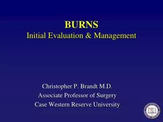 BURNS Initial Evaluation &amp; Management