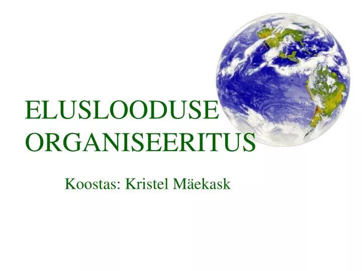 eluslooduse organiseeritus