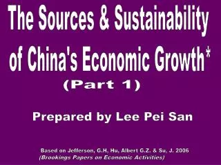 The Sources &amp; Sustainability of China's Economic Growth*