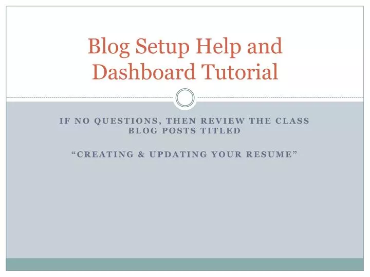 blog setup help and dashboard tutorial