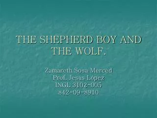 THE SHEPHERD BOY AND THE WOLF.