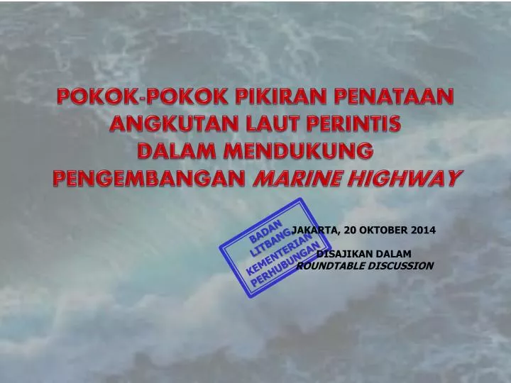 pokok pokok pikiran penataan angkutan laut perintis dalam mendukung pengembangan marine highway