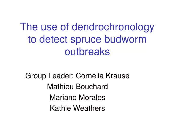 the use of dendrochronology to detect spruce budworm outbreaks