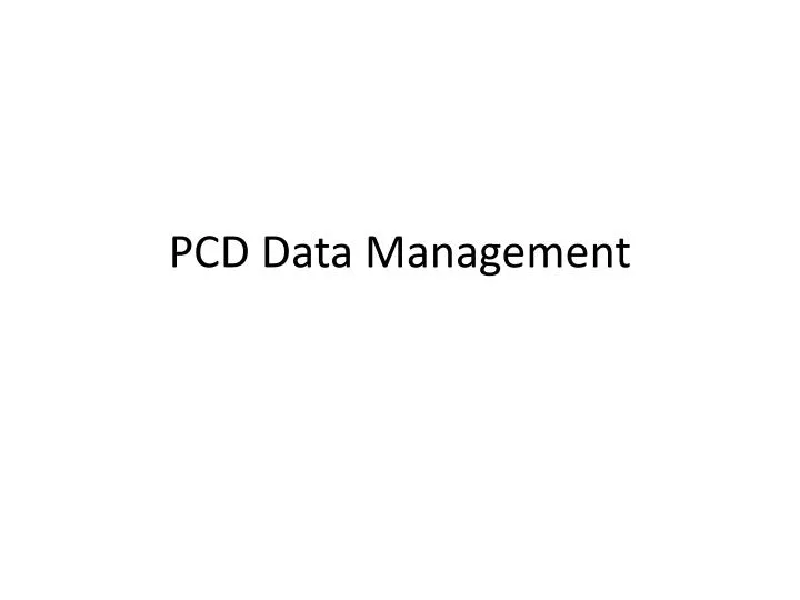 pcd data management