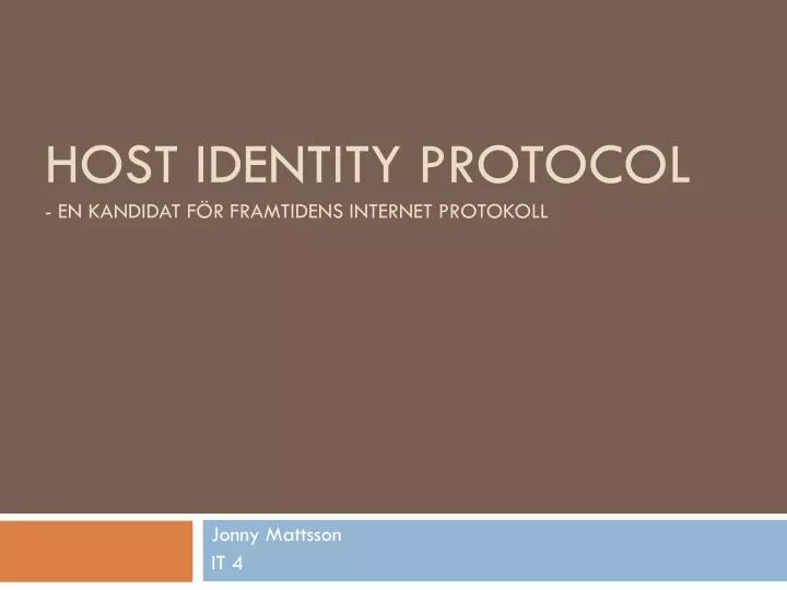 host identity protocol en kandidat f r framtidens internet protokoll