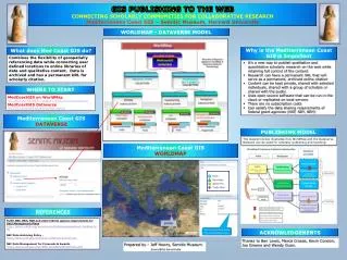 GIS PUBLISHING TO THE WEB CONNECTING SCHOLARLY COMMUNITIES FOR COLLABORATIVE RESEARCH