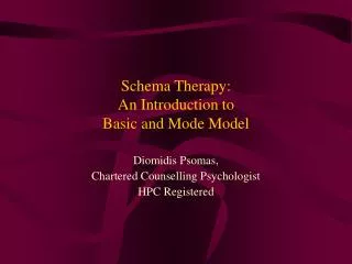 Schema Therapy: An Introduction to Basic and Mode Model