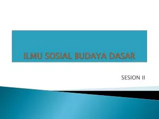 PPT - ILMU SOSIAL & BUDAYA DASAR PowerPoint Presentation, Free Download ...