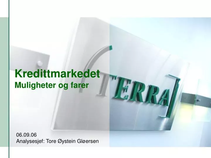 kredittmarkedet muligheter og farer