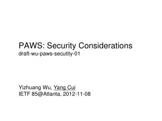 PAWS: Security Considerations draft-wu-paws-secutity-01