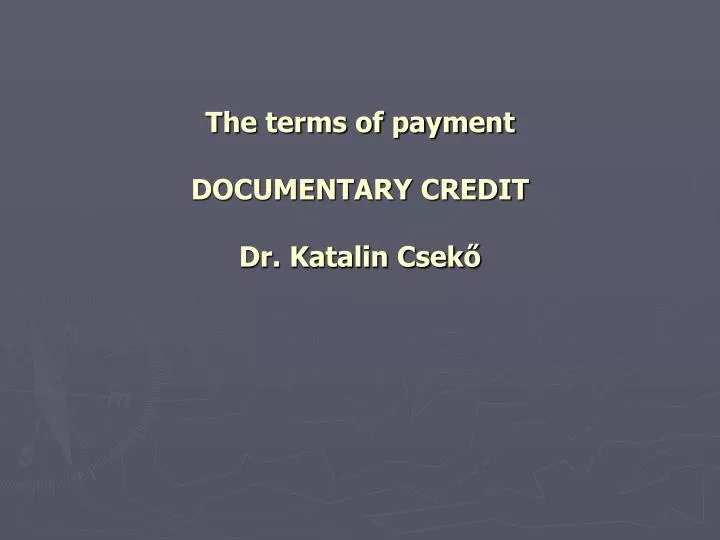 the terms of payment documentary credit dr katalin csek