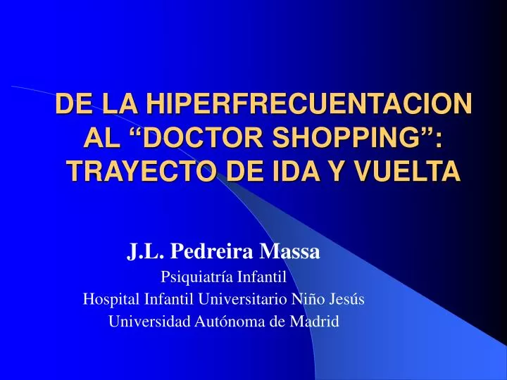 de la hiperfrecuentacion al doctor shopping trayecto de ida y vuelta