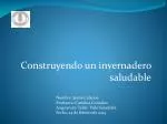Construyendo un invernadero saludable - slide 1