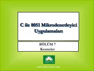 c ile 8051 mikrodenetleyici uygulamalar