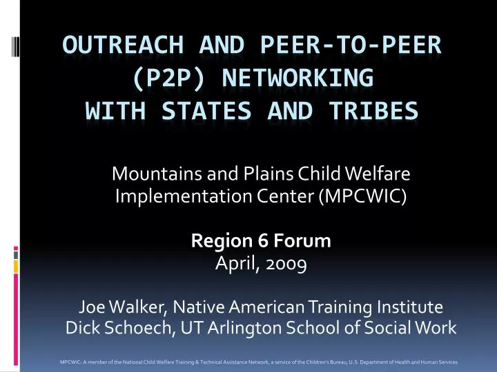 outreach and peer to peer p2p networking with states and tribes