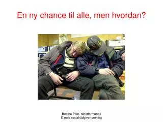 en ny chance til alle men hvordan