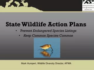 State Wildlife Action Plans Prevent Endangered Species Listings Keep Common Species Common