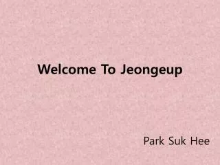 Welcome To Jeongeup