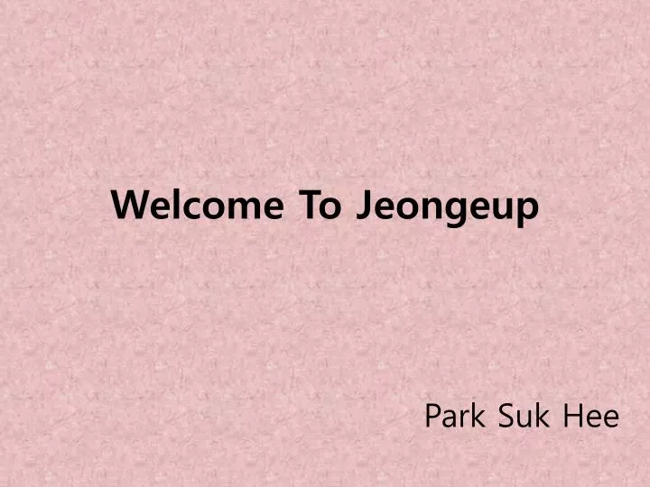 welcome to jeongeup