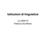 Istituzioni di linguistica - slide 1