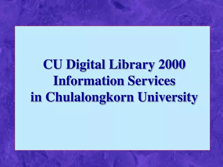 cu digital library 2000 information services in chulalongkorn university