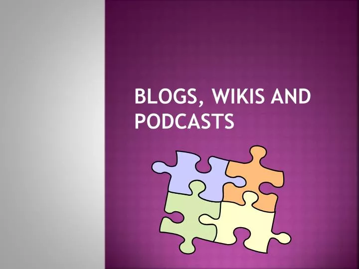 blogs w ikis and podcasts