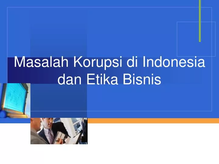 masalah korupsi di indonesia dan etika bisnis