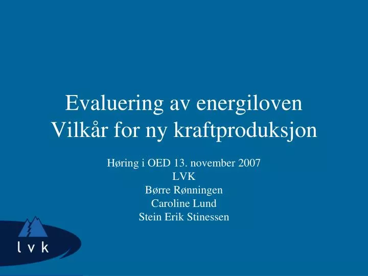 evaluering av energiloven vilk r for ny kraftproduksjon