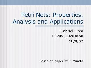 Petri Nets: Properties, Analysis and Applications