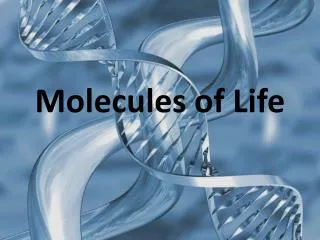 Molecules of Life