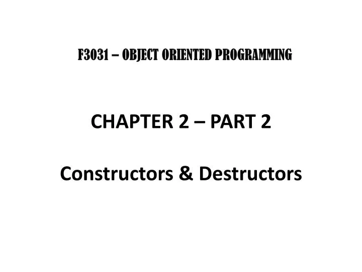 chapter 2 part 2 constructors destructors