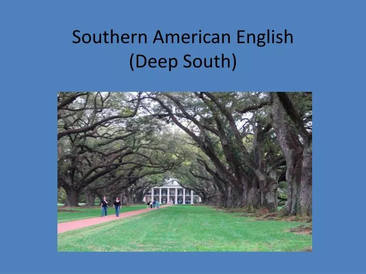 southern american english deep south