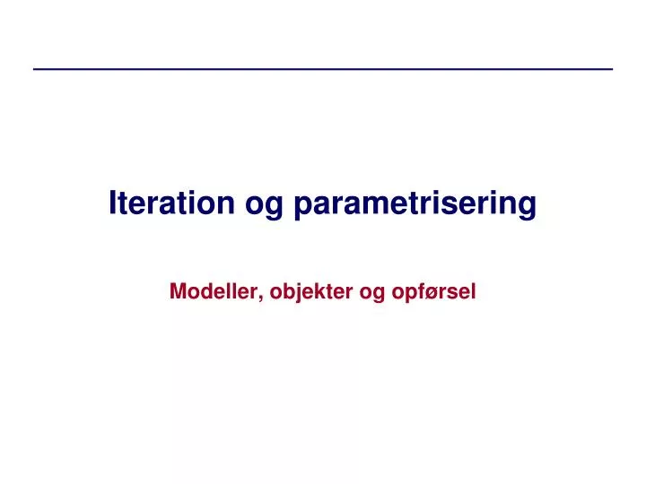 iteration og parametrisering
