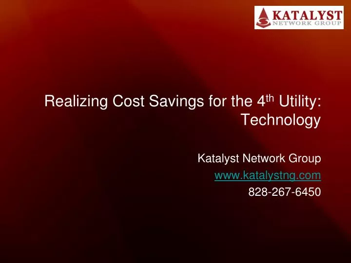 realizing cost savings for the 4 th utility technology