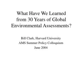 What Have We Learned from 30 Years of Global Environmental Assessments?
