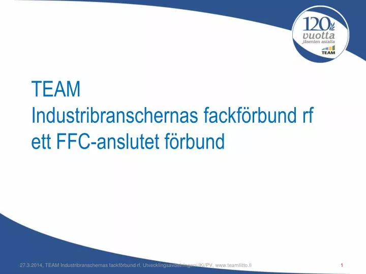 team industribranschernas fackf rbund rf ett ffc anslutet f rbund