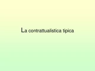 l a contrattualistica tipica
