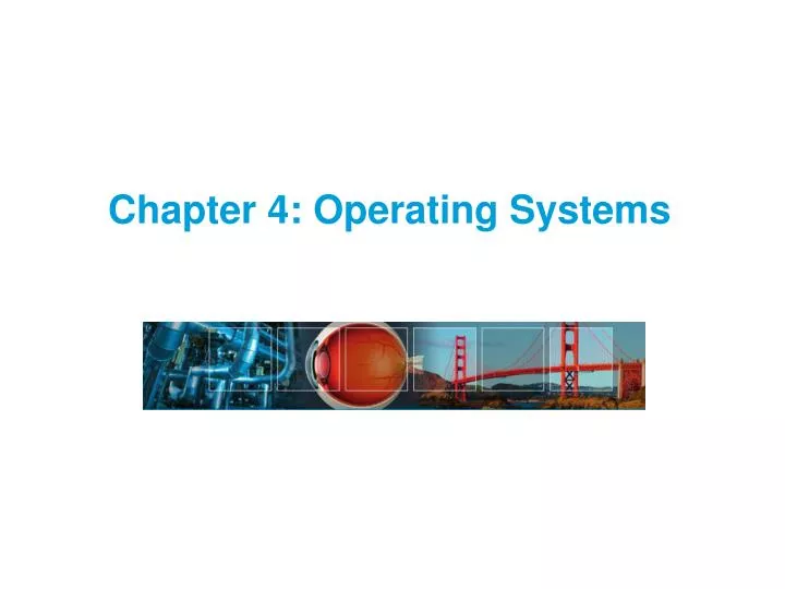 chapter 4 operating systems