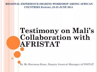 REGIONAL EXPERIENCE-SHARING WORKSHOP AMONG AFRICAN COUNTRIES Bamako, 23-25 JUNE 2014