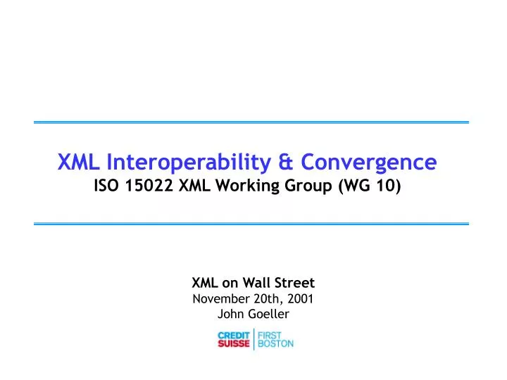 xml interoperability convergence iso 15022 xml working group wg 10