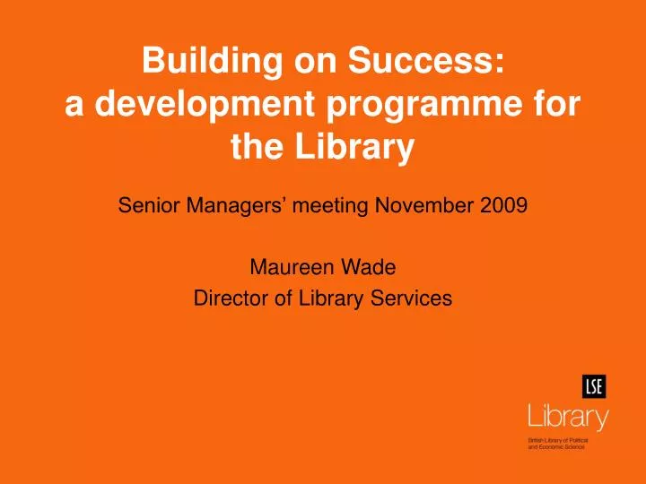 building on success a development programme for the library