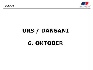 URS / DANSANI 6. OKTOBER