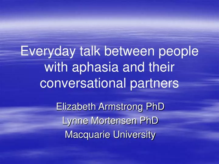 everyday talk between people with aphasia and their conversational partners