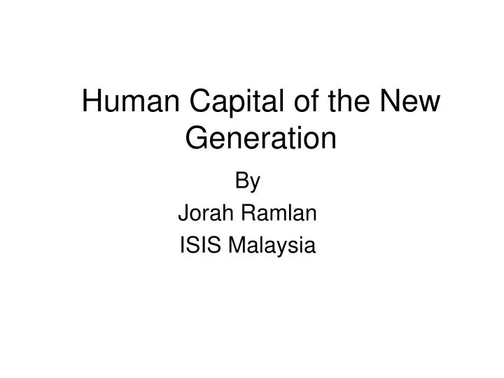 human capital of the new generation