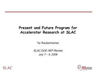 Present and Future Program for Accelerator Research at SLAC