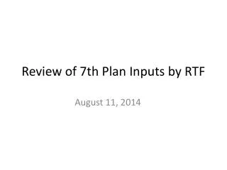 Review of 7th Plan Inputs by RTF