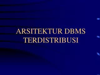 arsitektur dbms terdistribusi