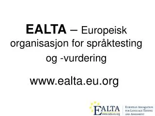 ealta europeisk organisasjon for spr ktesting og vurdering