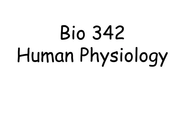 bio 342 human physiology