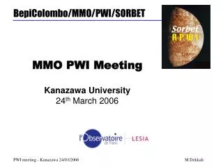 MMO PWI Meeting Kanazawa University 24 th March 2006